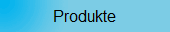 Produkte